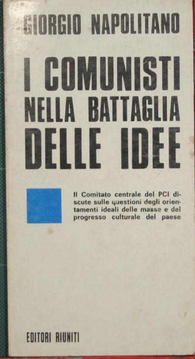 I comunisti nella battaglia delle idee - Giorgio Napolitano - copertina