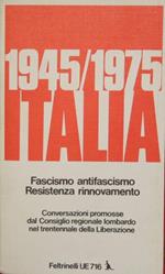 1945-1975 Italia. fascismo antifascismo Resistenza rinnovamento