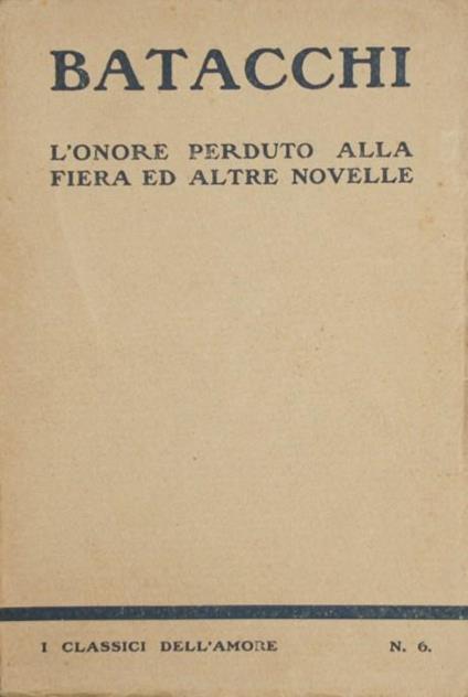 L' onore perduto alla fiera. Ed altre novelle - Domenico Batacchi - copertina