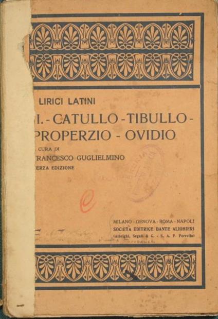 Catullo. Tibullo. Properzio. Ovidio. Scelta e commento a cura di Francesco Guglielmino - Francesco Guglielmino - copertina