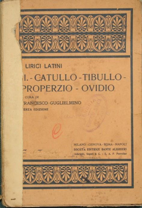 Catullo. Tibullo. Properzio. Ovidio. Scelta e commento a cura di Francesco Guglielmino - Francesco Guglielmino - copertina