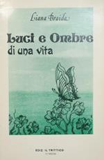 Luci e ombre di una vita. Poesie