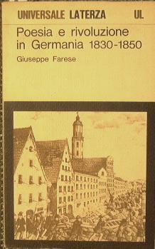 Poesia e rivoluzione in Germania (1830. 1850) - Giuseppe Farese - copertina