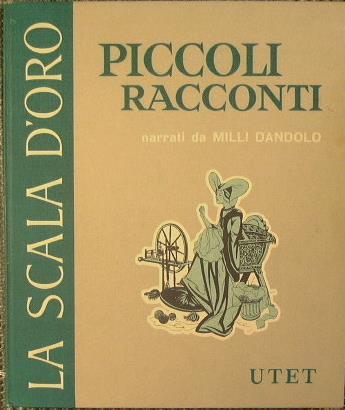 Piccoli Racconti da Gozzi,Berquin,Turgheniev e Altri - Milli Dandolo - copertina