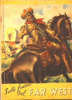 Sulle Frontiere del Far West. Collana popolare Salgari - Emilio Salgari - copertina