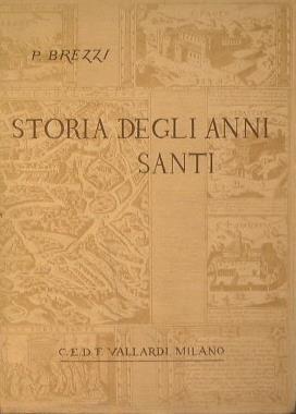 Storia degli Anni Santi - Paolo Brezzi - copertina