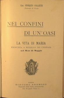 Nei confini di un' oasi. La vita di Maria proposta a modello dei cristiani nel mese di Maggio - Onorato Colletti - copertina