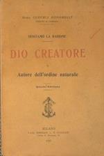Dio Creatore e Autore dell'ordine naturale. Seguiamo la ragione
