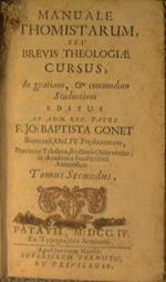 Manuale thomistarum, seu Brevis theologiae cursus, in gratiam, & commodum studentium editus ab adm. rev. patre f. Jo. Baptista Gonet.... (tomo II)