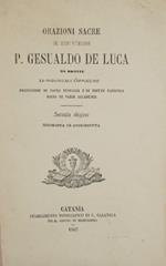 Orazioni sacre del molto reverendo P. Gesualdo De Luca da Bronte. Ex provinciale cappuccino, professore di sacra teologia e di diritto canonico, socio di varie accademie