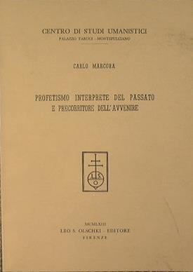 Profetismo interprete del passato e precorritore dell'avvenire - Carlo Marcora - copertina