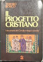 Il progetto cristiano. I documenti del Concilio in lingua corrente