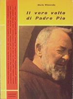Il vero volto di Padre Pio