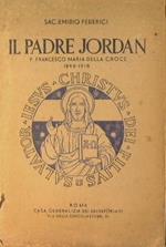 Il padre Jordan. P. Francesco Maria della Croce 1848 - 1918