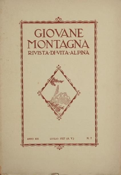 Giovane montagna. Luglio 1927. Rivista di vita alpina - copertina