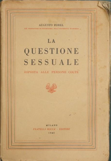 La questione sessuale esposta alle persone colte - Auguste Forel - copertina