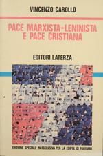 Pace marxista leninista e pace cristiana. Dottrina e storia