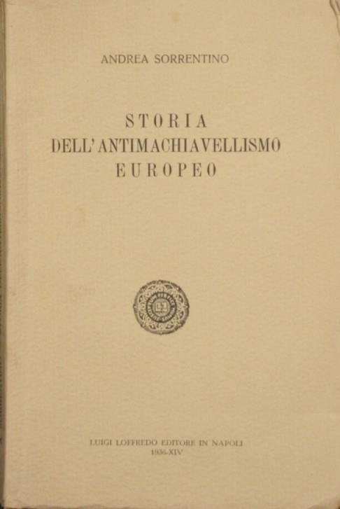 Storia dell'antimachiavellismo europeo - Andrea Sorrentino - copertina