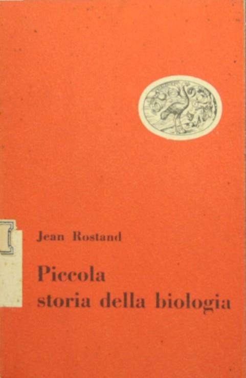 Piccola storia della biologia - Jean Rostand - copertina