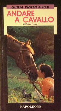Guida pratica per andare a cavallo - Chiara Vetere - copertina
