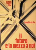 Il futuro é in mezzo a noi