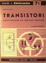Transistori. Costituzione ed impiego pratico