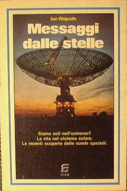 Messaggi dalle stelle.Siamo soli nell'universo? La vita nel sistema solare.Le recenti scoperte delle sonde spaziali - Ian Ridpath - copertina