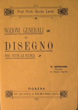 Nozioni generali di disegno per tutte le scuole - Guido Landi - copertina