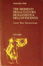 Tre momenti della cultura sicilianistica dell'Ottocento ( Alcozer, Perez, BuscainoCampo )