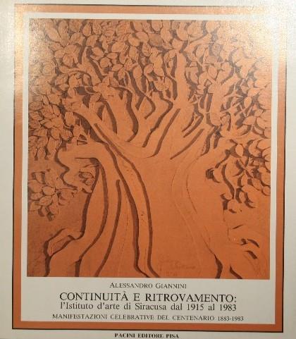 Continuità e ritrovamento: l'Istituto d'arte di Siracusa dal 1915 al 1983 - Alessandro Giannini - copertina