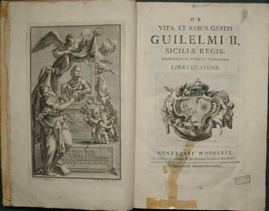 De vita, et rebus gestis Guilelmi 2. Siciliae regis, Monregalensis ecclesiae fundatoris, libri quatuor - Francesco Testa - copertina