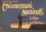 Chiaroscuri Musicali di Dino Oliveri. Selezione di successi