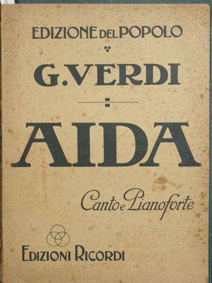 Aida. Opera in quattro atti di Antonio Ghislanzoni - Giuseppe Verdi - copertina