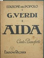 Aida. Opera in quattro atti di Antonio Ghislanzoni