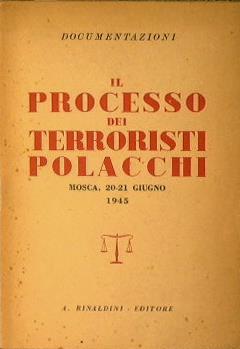 Il processo dei terroristi polacchi. Mosca 20-21 Giugno 1945 - copertina