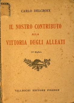 Il nostro contributo alla vittoria degli alleati - Carlo Delcroix - copertina