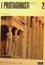 I protagonisti della Storia Universale. L'età della Grecia