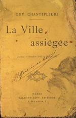 La ville assiegee. Janina. Octobre 1912. Mars 1913