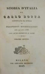 Storia d'Italia di Carlo Botta. Vol. V. Continuata da quella di Francesco Guicciardini sino all'anno 1789. Con ischiarimenti e note