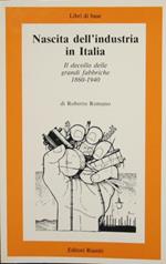 Nascita dell'industria in Italia 1860-1940