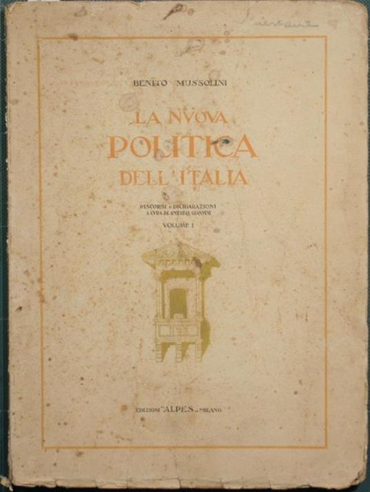 La nuova politica dell'Italia. Vol. I. Discorsi e dichiarazioni - Benito Mussolini - copertina