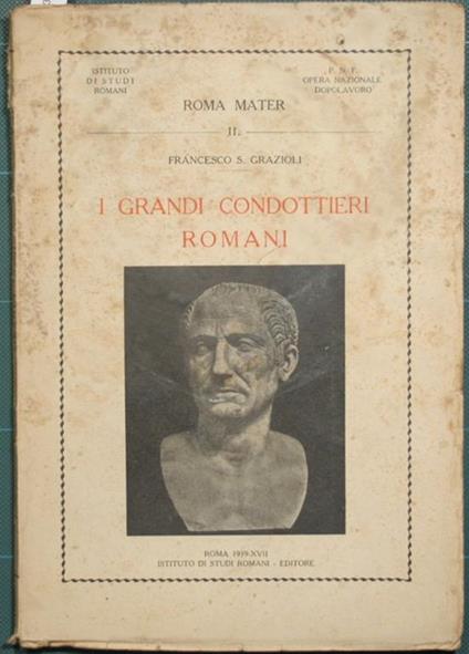 I grandi condottieri romani - Francesco Grazioli - copertina