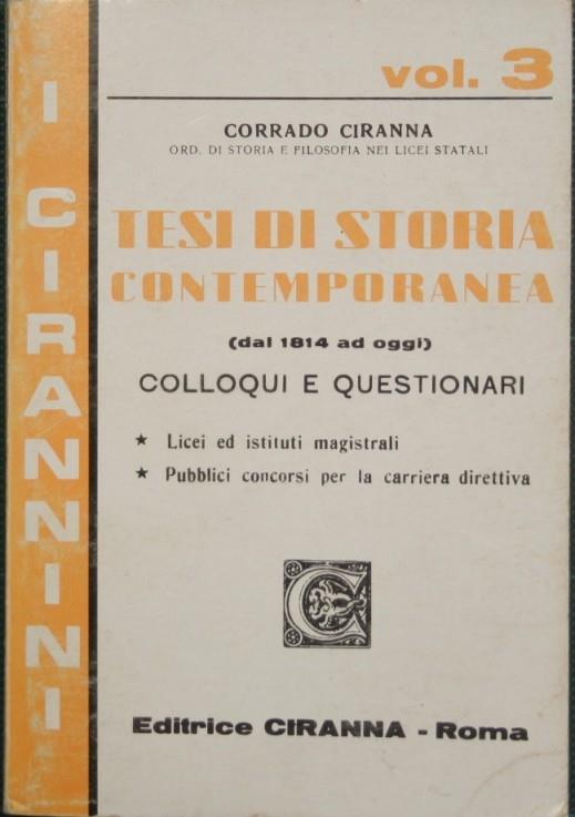 Tesi di storia contemporanea (Dal 1814 ad oggi). Colloqui e questionari - Corrado Ciranna - copertina