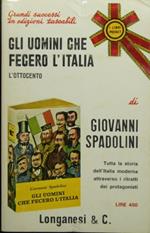 Gli uomini che fecero l'Italia. L'Ottocento