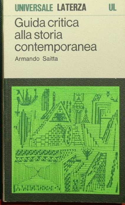 Guida critica alla storia contemporanea - Armando Saitta - copertina