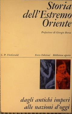 Storia dell'Estremo Oriente - Charles P. Fitzgerald - copertina