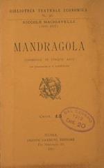 Mandragola. Commedia in cinque atti
