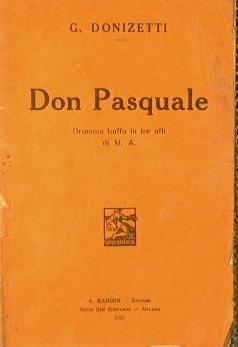 Don Pasquale. Dramma buffo in tre attidi M. A - Gaetano Donizetti - copertina