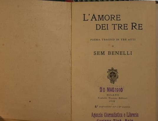 L' amore dei tre re. Poema tragico in tre atti - Sem Benelli - copertina
