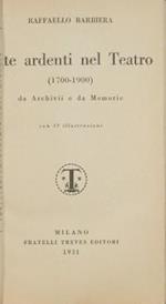 Vite ardenti nel teatro (1700. 1900). Da archivi e da memorie
